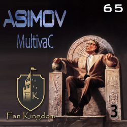 ISAAC ASIMOV III - Multivac (EPISODIO 65)