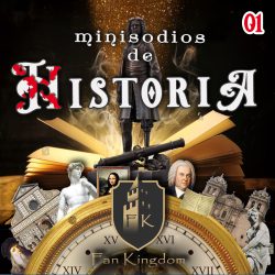 MINISODIOS DE HISTORIA FAN KINGDOM